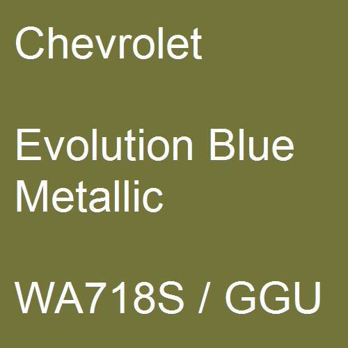 Chevrolet, Evolution Blue Metallic, WA718S / GGU.